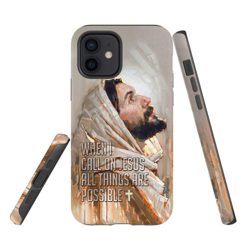 When I call on Jesus all things are possible Christian Christian phone case, Faith phone case, Jesus Phone case, Bible Phone case - tough case