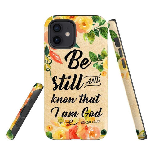 Bible verse Christian phone case, Faith phone case, Jesus Phone case, Bible Phone case: Psalm 46:10 Be Still and know that I am God tough case