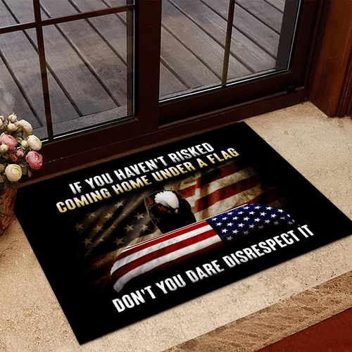Veteran Doormat, Welcome Rug, If You Haven't Risked Coming Home Under A Flag Door Mats - Spreadstores
