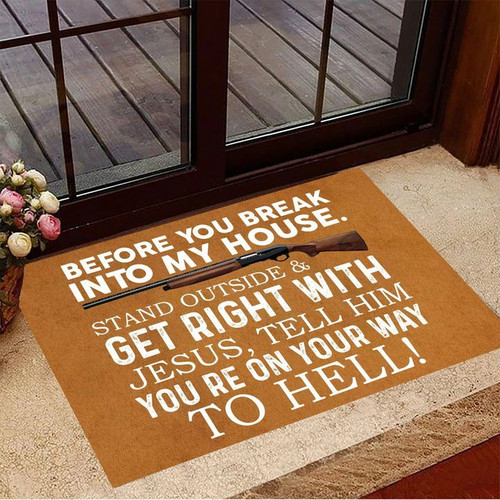 Welcome Mat, Before You Break Into My House Get Right With Jesus Doormat, Gun Doormat Outside Entrance Mat - Spreadstores