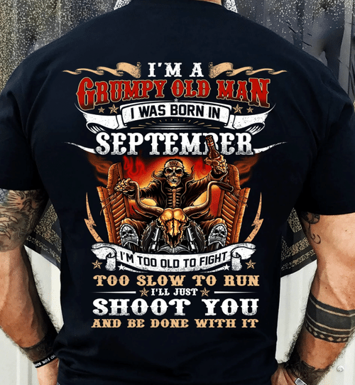 Veteran T-Shirt, Gift For Dad, Customized T-Shirt, I'm A Grumpy Old Man I Was Born T-Shirt - Spreadstores
