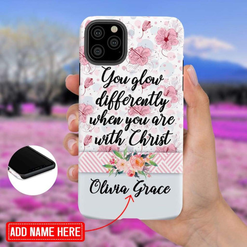 You glow differently when you are with Christ personalized name iChristian phone case, Jesus Phone case, Bible Phone case