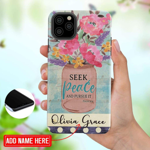 Seek peace and pursue it Psalm 34:14 personalized name iChristian phone case, Faith phone case, Jesus Phone case, Bible Phone case