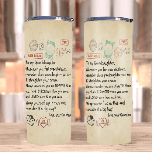Personalized To My Granddaughter, Whenever You Feel Overwhelmed Remember Skinny Tumbler, Gift For Granddaughter - Spreadstores