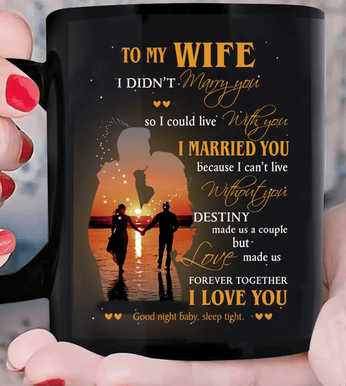 Personalized To My Wife I Didn't Marry You So I Could Live With You, I Love You Mug, Gift Ideas For Valentine's Day - Spreadstores