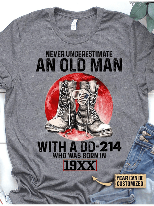 Custom Year Shirt, DD-214 Shirt, Personalized Veteran Shirt, Never Underestimate An Old Man T-Shirt KM0709 - spreadstores