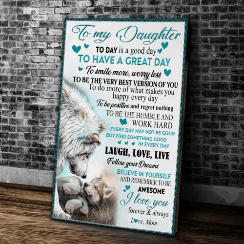 Personalized Canvas, Mom To Daughter Today Is A Good Day, Gift For Daughter - Spreadstores
