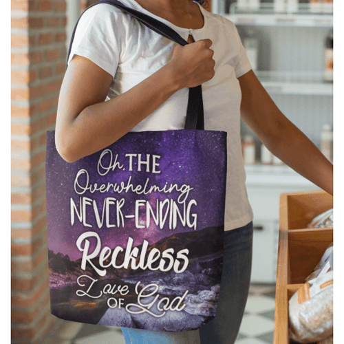 Oh, the overwhelming never ending reckless love of God tote bag - Jesus Tote bag, Christian Tote bag, Bible Tote bag - Spreadstore