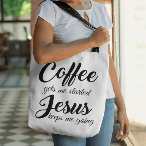 Coffee gets me started Jesus keeps me going tote bag - Jesus Tote bag, Christian Tote bag, Bible Tote bag - Spreadstore