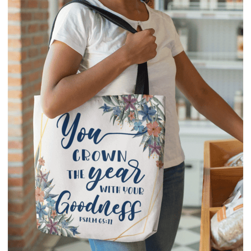 You crown the year with Your goodness Psalm 65:11 tote bag - Jesus Tote bag, Christian Tote bag, Bible Tote bag - Spreadstore