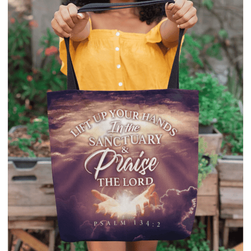 Psalm 134:2 Lift up your hands in the sanctuary and praise the Lord tote bag - Jesus Tote bag, Christian Tote bag, Bible Tote bag - Spreadstore
