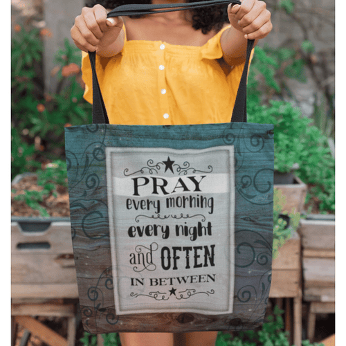 Pray every morning every night and often in between tote bag - Jesus Tote bag, Christian Tote bag, Bible Tote bag - Spreadstore