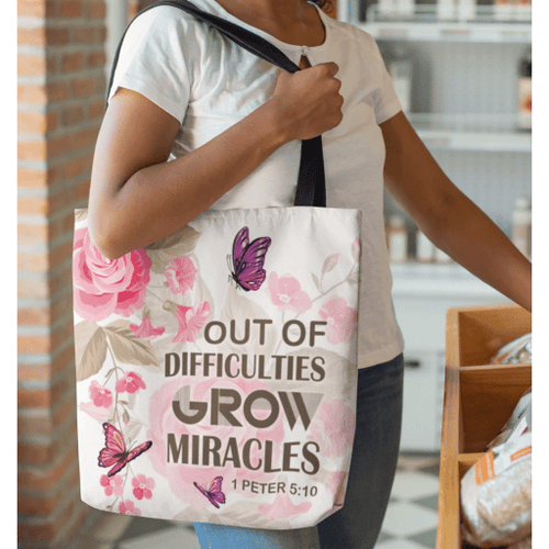 1 Peter 5:10 Out of difficulties grow miracles tote bag - Jesus Tote bag, Christian Tote bag, Bible Tote bag - Spreadstore