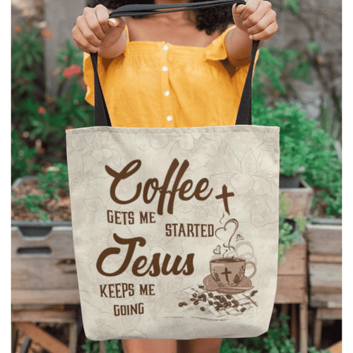 Coffee get me started Jesus keeps me going tote bag - Jesus Tote bag, Christian Tote bag, Bible Tote bag - Spreadstore