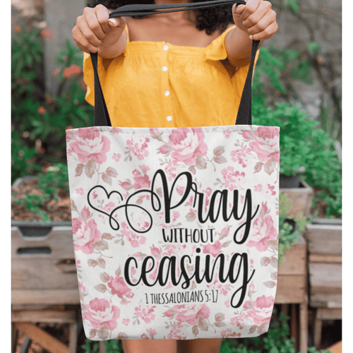 1 Thessalonians 5:17 Pray without ceasing tote bag - Jesus Tote bag, Christian Tote bag, Bible Tote bag - Spreadstore