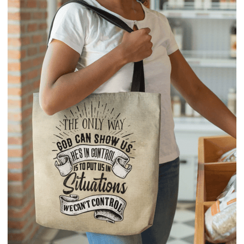 The only way god can show us he is in control tote bag - Jesus Tote bag, Christian Tote bag, Bible Tote bag - Spreadstore