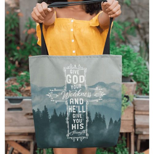 Give God your weakness and he will give you his strength tote bag - Jesus Tote bag, Christian Tote bag, Bible Tote bag - Spreadstore