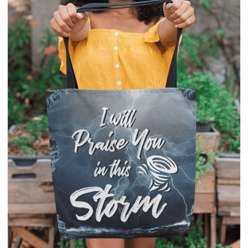 I will praise you in this storm tote bag - Jesus Tote bag, Christian Tote bag, Bible Tote bag - Spreadstore
