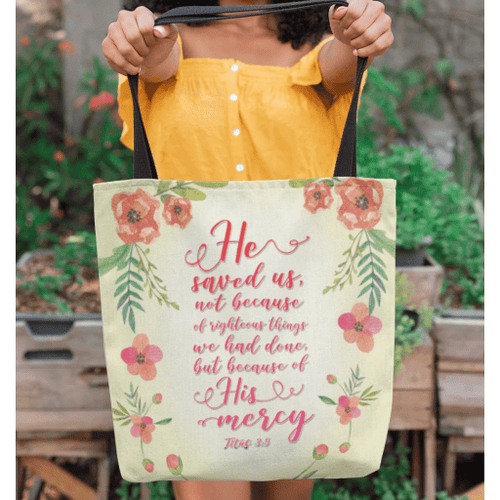 He saved us because of his mercy Titus 3:5 tote bag - Jesus Tote bag, Christian Tote bag, Bible Tote bag - Spreadstore