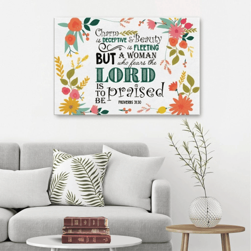 Proverbs 31:30 A woman who fears the Lord is to be praised Christian Canvas, Bible Canvas, Jesus Canvas Wall Art Ready To Hang, Canvas wall art