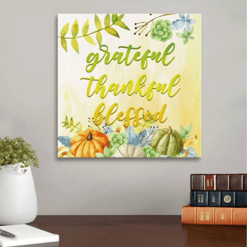 Grateful thankful blessed Christian Canvas, Bible Canvas, Jesus Canvas Wall Art Ready To Hang wall art
