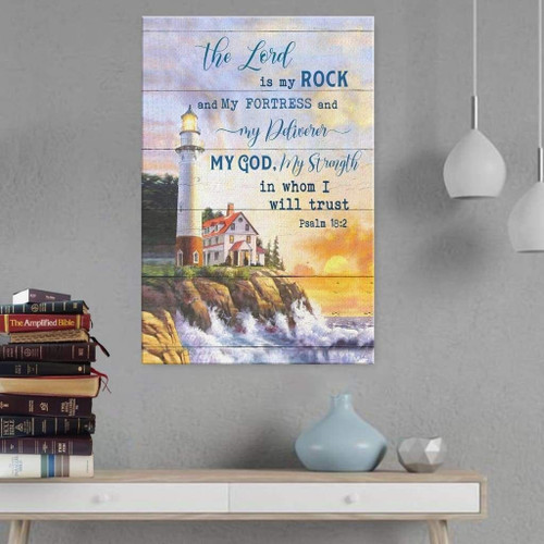 The Lord is my rock Psalm 18:2 KJV Christian Canvas, Bible Canvas, Jesus Canvas Wall Art Ready To Hang print - Bible verse wall art