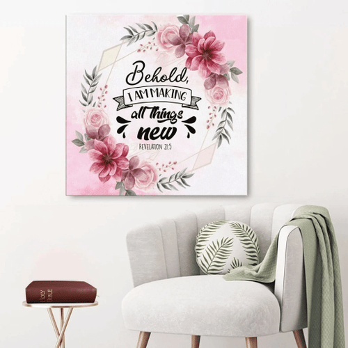 Behold, I am making all things new Revelation 21:5 Christian Canvas, Bible Canvas, Jesus Canvas Wall Art Ready To Hang, Canvas wall art