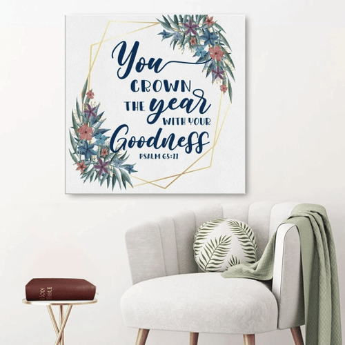You crown the year with Your goodness Psalm 65:11 Christian Canvas, Bible Canvas, Jesus Canvas Wall Art Ready To Hang, Canvas wall art