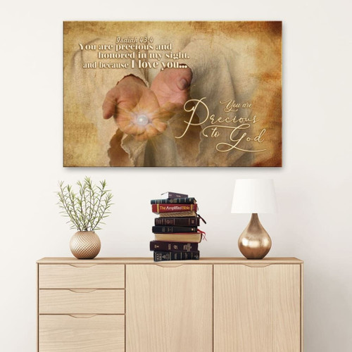 Isaiah 43:4 You are precious to God Bible verse Christian Canvas, Bible Canvas, Jesus Canvas Wall Art Ready To Hang wall art