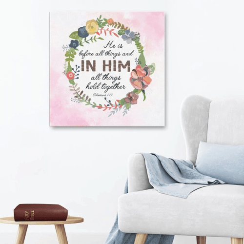He is before all things Colossians 1:17 Christian Canvas, Bible Canvas, Jesus Canvas Wall Art Ready To Hang wall art
