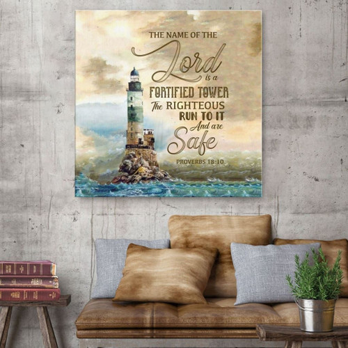 Proverbs 18:10 The name of the Lord is a fortified tower Christian Canvas, Bible Canvas, Jesus Canvas Wall Art Ready To Hang wall art