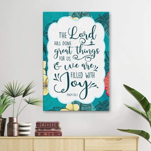Psalm 126:3 The LORD has done great things for us Bible verse wall art Christian Canvas, Bible Canvas, Jesus Canvas Wall Art Ready To Hang, Canvas