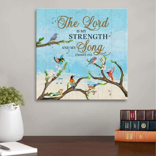 Exodus 15:2 The Lord is my strength and my song Christian Canvas, Bible Canvas, Jesus Canvas Wall Art Ready To Hang, Canvas wall art