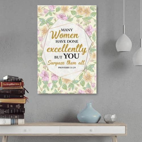 Many women have done excellently, but you surpass them all Proverbs 31:29 Christian Canvas, Bible Canvas, Jesus Canvas Wall Art Ready To Hang, Canvas wall art