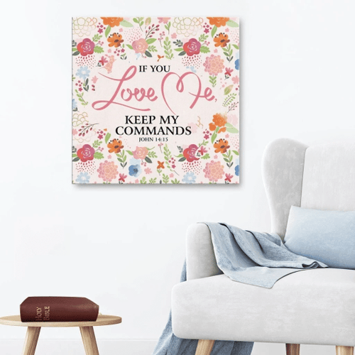 If you love me, keep my commands John 14:15 Christian Canvas, Bible Canvas, Jesus Canvas Wall Art Ready To Hang, Canvas wall art