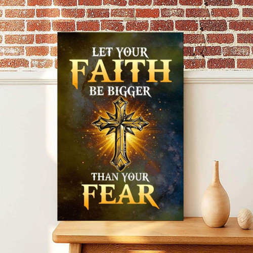 Christian wall art: Let your faith be bigger than your fear Christian Canvas, Bible Canvas, Jesus Canvas Wall Art Ready To Hang print