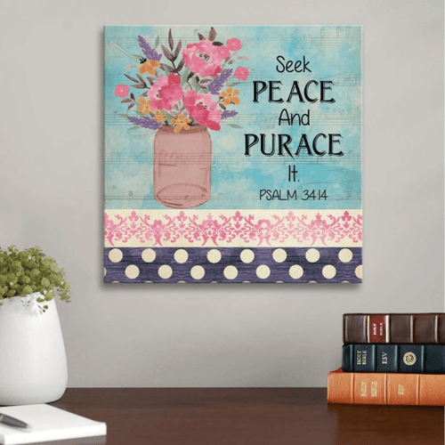 Seek peace and pursue it Psalm 34:14 Christian Canvas, Bible Canvas, Jesus Canvas Wall Art Ready To Hang, Canvas wall art