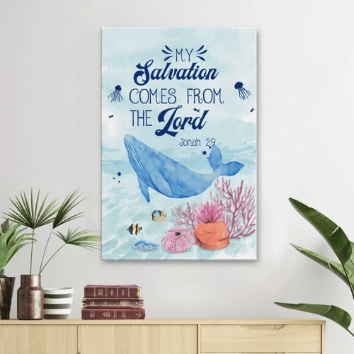 My salvation comes from the Lord Jonah 2:9 Christian Canvas, Bible Canvas, Jesus Canvas Wall Art Ready To Hang wall art