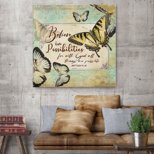 Believe in Possibilities Butterfly Matthew 19:26 Christian Canvas, Bible Canvas, Jesus Canvas Wall Art Ready To Hang wall art