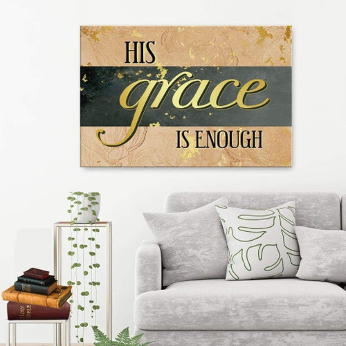 His grace is enough Christian Canvas, Bible Canvas, Jesus Canvas Wall Art Ready To Hang, Canvas wall art