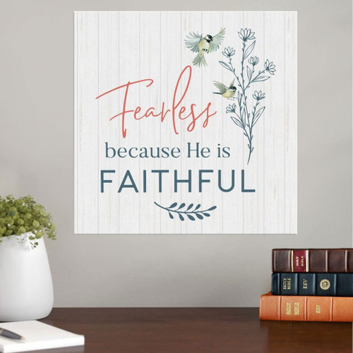 Christian Wall Art - Fearless because He is faithful Christian Canvas, Bible Canvas, Jesus Canvas Wall Art Ready To Hang, Canvas print