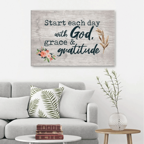 Start each day with God grace and gratitude Christian Canvas, Bible Canvas, Jesus Canvas Wall Art Ready To Hang wall art
