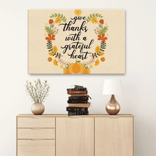 Give thanks with a grateful heart thanksgiving Christian Canvas, Bible Canvas, Jesus Canvas Wall Art Ready To Hang, Canvas wall art