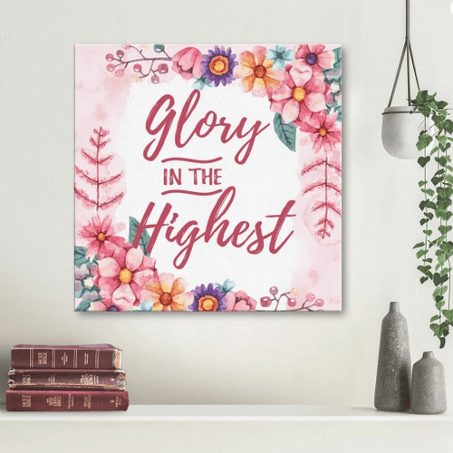 Glory in the highest Christian Canvas, Bible Canvas, Jesus Canvas Wall Art Ready To Hang, Canvas wall art