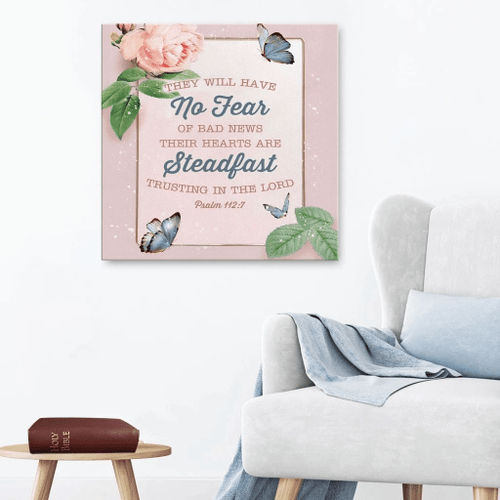 Psalm 112:7 They will have no fear of bad news Christian Canvas, Bible Canvas, Jesus Canvas Wall Art Ready To Hang, Canvas wall art