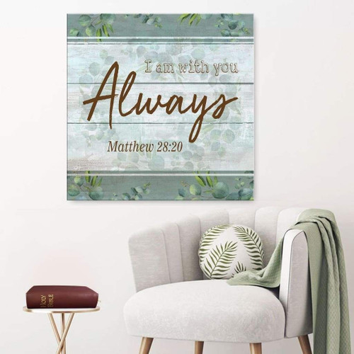 I am always with you Matthew 28:20 Christian Canvas, Bible Canvas, Jesus Canvas Wall Art Ready To Hang, Canvas wall art
