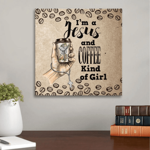 I am a Jesus and coffee kind of girl Christian Canvas, Bible Canvas, Jesus Canvas Wall Art Ready To Hang, Canvas wall art