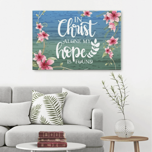 In Christ alone my hope is found Christian Canvas, Bible Canvas, Jesus Canvas Wall Art Ready To Hang, Canvas wall art