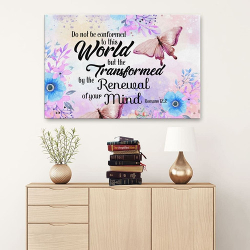 Bible verse wall art: Romans 12:2 Do not be conformed to this world Christian Canvas, Bible Canvas, Jesus Canvas Wall Art Ready To Hang, Canvas print
