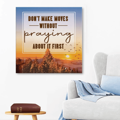 Don't make moves without praying about it first Christian Canvas, Bible Canvas, Jesus Canvas Wall Art Ready To Hang, Canvas wall art